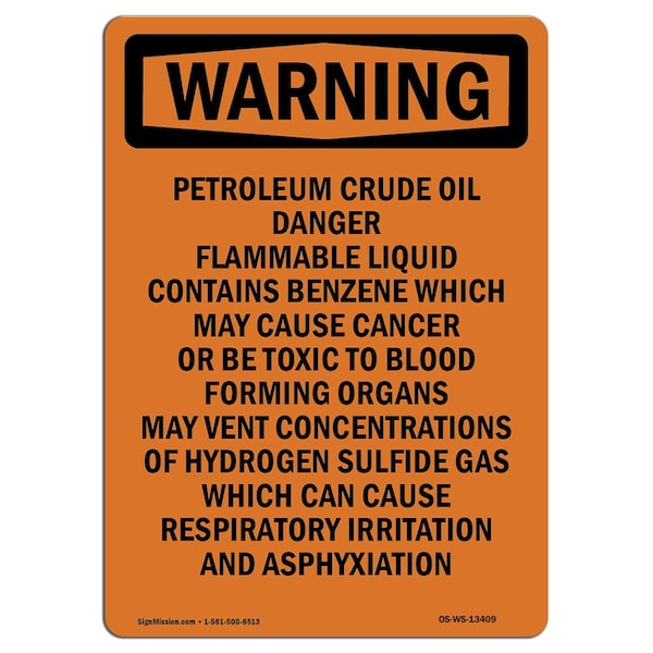 Safety Sign, OSHA WARNING, 18" Height, Petroleum Crude Oil Danger Flammable, Portrait